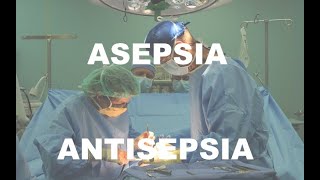 Asepsia  Antisepsia [upl. by Afirahs]