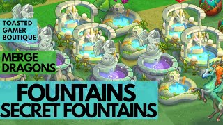 Merge Dragons Fountains amp Secret Fountains ☆☆☆ [upl. by Nyliuqcaj200]