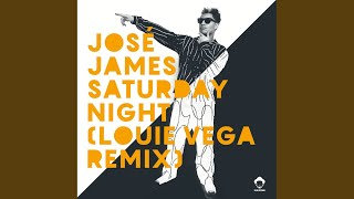 Saturday Night Louie Vega Remix [upl. by Nodnrb]