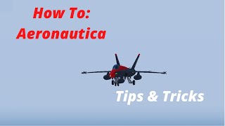 How To Aeronautica  Tips amp Tricks [upl. by Wesla3]