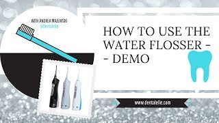 How To Use The Water Flosser [upl. by Shirlie]